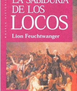 LA SABIDURIA DE LOS LOCOS