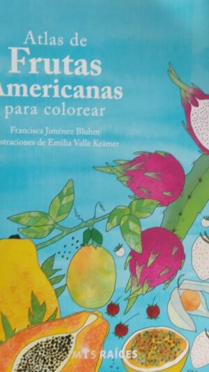 ATLAS DE LAS FRUTAS AMERICANAS