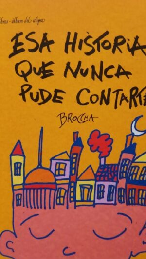 ESA HISTORIA QUE NUNCA PUDE CONTARTE