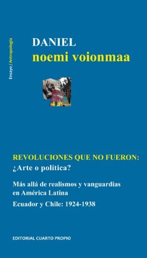 REVOLUCIONES QUE NO FUERON Arte o Política? Más Allá de Realismos y Vanguardias