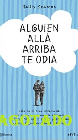 ALGUIEN ALLA ARRIBA TE ODIA
