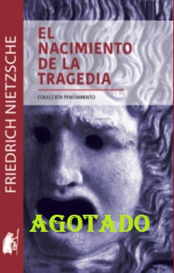 el nacimiento de la tragedia agotado