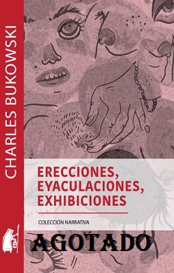 erecciones eyaculaciones exhibiciones agotado