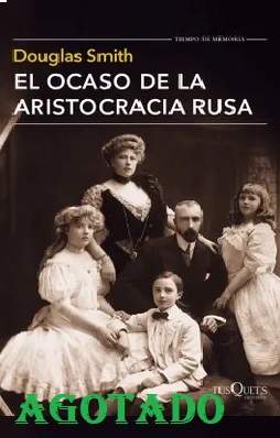 el ocaso de la aristocracia rusa agotado