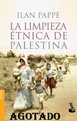 la limpieza etnica de palestina agotad