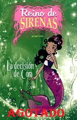 reino de sirenas la decision de cora agotado