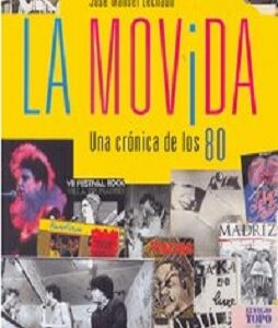 LA MOVIDA UNA CRONICA DE LOS 80
