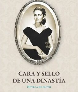 CARA Y SELLO DE UNA DINASTIA