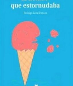 EL HELADO QUE ESTORNUDABA