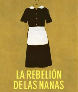 LA REBELION DE LAS NANAS