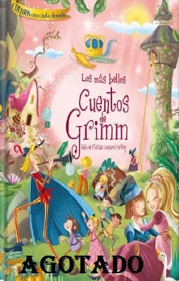 los mas bellos cuentos de los hnos grimm agotado